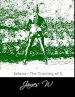 Selena - The Training of S