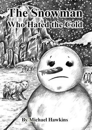 The Snowman who Hated the Cold