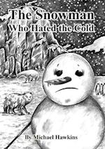 The Snowman who Hated the Cold