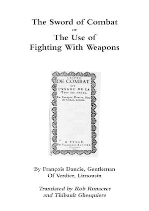 The Sword of Combat or The Use of Fighting With Weapons