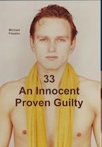33 An Innocent Proven Guilty