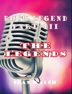 Rock Legend Part 3: The Legends