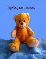 Fighting for Custody