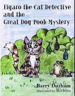 Figaro the Cat Detective and the Great Dog Pooh Mystery