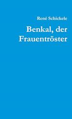 Benkal, der Frauentröster