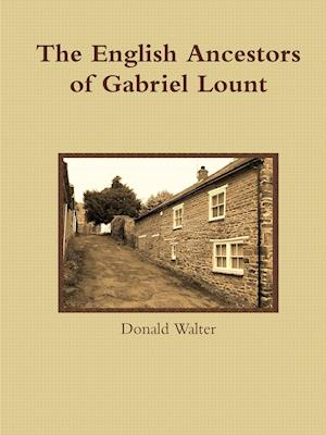 The English Ancestors of Gabriel Lount