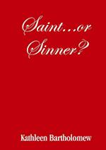 Saint...or Sinner?