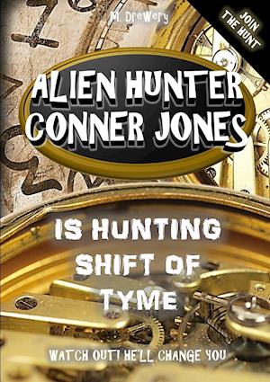 Alien Hunter Conner Jones - Shift of Tyme