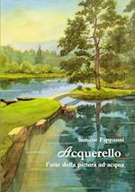 Acquerello, L'Arte Della Pittura Ad Acqua