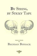 By String, by Sticky Tape