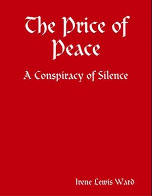 Price of Peace - A Conspiracy of Silence
