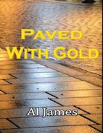 Paved With Gold