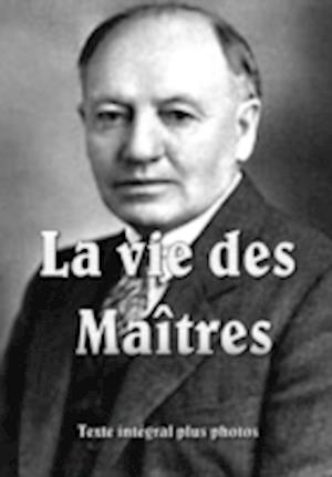 La Vie des Maîtres