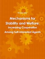 Mechanisms for Stability and Welfare