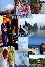 QUEEN ELIZABETH WORLD CRUISE 2014 