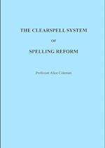 THE CLEARSPELL SYSTEM OF SPELLING REFORM 