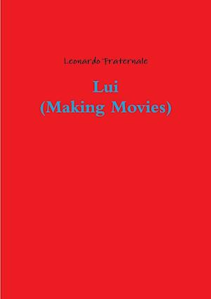 Lui (Making Movies)
