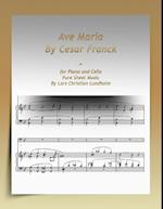 Ave Maria By Cesar Franck-for Piano and Cello Pure Sheet Music By Lars Christian Lundholm