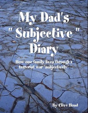 My Dad's " Subjective " Diary