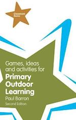 Games, Ideas and Activities for Primary Outdoor Learning