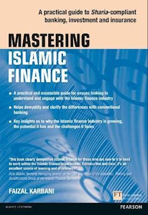 Mastering Islamic Finance: A practical guide to Sharia-compliant banking, investment and insurance