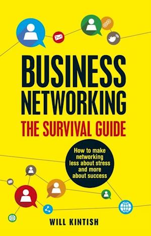 Business Networking: The Survival Guide