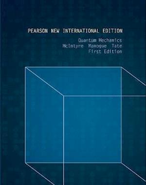 Quantum Mechanics: Pearson New International Edition