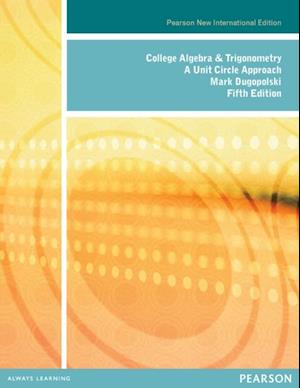 College Algebra and Trigonometry: A Unit Circle Approach