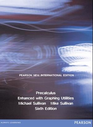 Precalculus Enhanced with Graphing Utilities: Pearson New International Edition PDF eBook