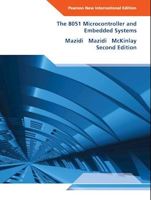 8051 Microcontroller and Embedded Systems, The, Pearson New International Edition (International eBook)