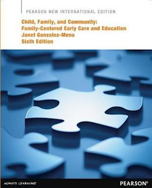 Child, Family, and Community: Family-Centered Early Care and Education