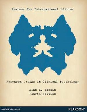 Research Design in Clinical Psychology: Pearson New International Edition