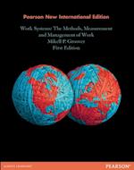 Work Systems: The Methods, Measurement & Management of Work