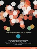 Beverage Manager's Guide to Wines, Beers and Spirits, The