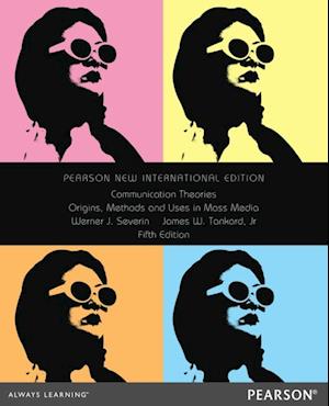 Communication Theories: Origins, Methods and Uses in the Mass Media