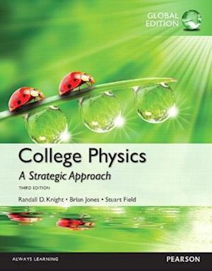 College Physics: A Strategic Approach, Global Edition + Mastering Physics with Pearson eText (Package)