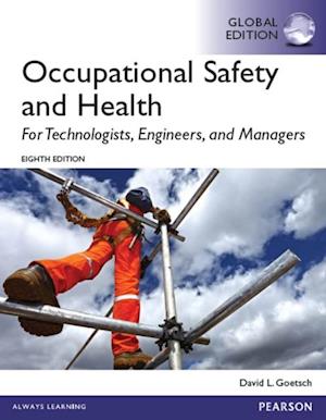 Occupational Safety and Health for Technologists, Engineers, and Managers, Global Edition