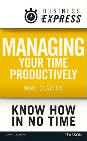 Business Express: Managing your time productively