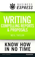 Business Express: Writing compelling reports and proposals
