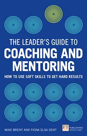 Leader's Guide to Coaching and Mentoring, The