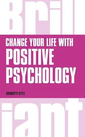 Change Your Life with Positive Psychology