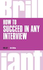 How to Succeed in Any Interview
