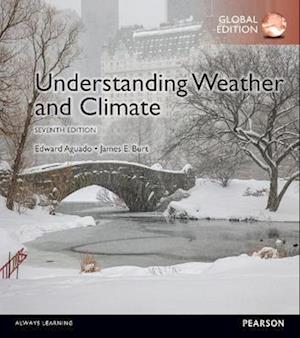 Understanding Weather & Climate, Global Edition
