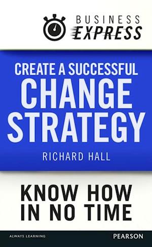 Business Express: Create a successful change strategy