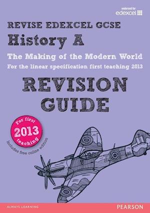 REVISE Edexcel GCSE History A The Making of the Modern World Revision Guide (with online edition)