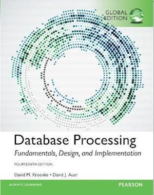 Database Processing: Fundamentals, Design, and Implementation, Global Edition