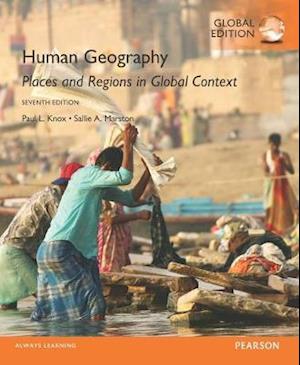 Human Geography: Places and Regions in Global Context with MasteringGeogrphy, Global Edition