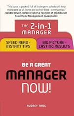 Be a Great Manager – Now!