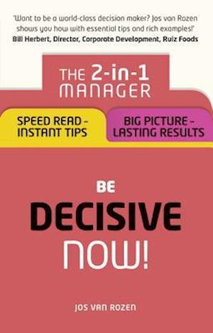 Be Decisive – Now!