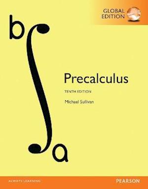 Precalculus + MyLab Mathematics with Pearson eText, Global Edition